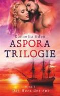 Ebook Aspora-Trilogie, Band 1 di Cornelia Eden edito da Books on Demand