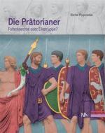 Ebook Die Prätorianer di Ritchie Pogorzelski edito da Nünnerich-Asmus Verlag & Media