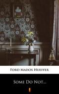 Ebook Some Do Not... di Ford Madox Hueffer edito da Ktoczyta.pl