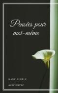 Ebook Pensées pour moi-même di Marc Aurèle edito da Gérald Gallas