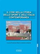Ebook Il CONI nella storia dello sport e dell'Italia contemporanea di Francesco Bonini, Antonio Lombardo edito da Edizioni Studium S.r.l.