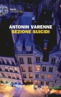 Ebook Sezione suicidi di Varenne Antonin edito da Einaudi