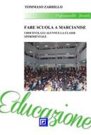 Ebook Fare Scuola a Marcianise 2 di Tommaso Zarrillo edito da I.S.P.E.F.