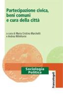 Ebook Partecipazione civica, beni comuni e cura della città di AA. VV. edito da Franco Angeli Edizioni