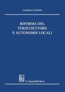 Ebook Riforma del terzo settore e autonomie locali di Gabriele Leondini edito da Giappichelli Editore