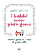 Ebook I I babbi non piangono di Gabriele Collesano edito da Ultra