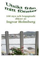 Ebook Utsikt från mitt fönster di Ingvar Holmberg edito da Books on Demand