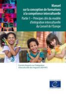 Ebook Manuel sur la conception de formations à la compétence interculturelle - Partie 1 di Conseil de l&apos;Europe edito da Council of Europe