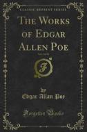 Ebook The Works of Edgar Allen Poe di Edgar Allan Poe edito da Forgotten Books