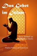 Ebook Das Gebet im Islam- dazu bedarf es religiöser Reife di Andrea Mohamed Hamroune edito da BookRix