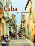 Ebook Cuba - på vej hvorhen? di Jørgen Møller edito da Books on Demand