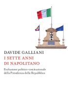 Ebook I sette anni di Napolitano di Davide Galliani edito da Egea