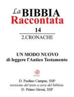 Ebook La Bibbia raccontata - 2Cronache di Paolino Campus, paolino.campus edito da Publisher s11952