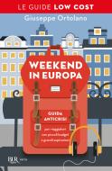 Ebook Weekend in Europa di Ortolano Giuseppe edito da BUR