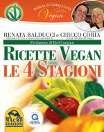 Ebook Nobili Scorpacciate Vegan - Vegan Le 4 Stagioni di Balducci Renata, Coria Chicco edito da Gruppo Editoriale Macro
