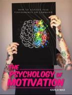 Ebook The Psychology of Motivation di Karla Max edito da BookLover