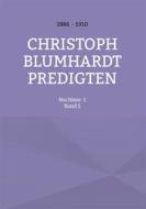 Ebook Christoph Blumhardt Predigten di Jürgen Mohr edito da Books on Demand