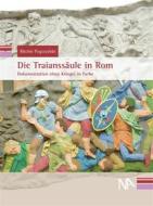 Ebook Die Traianssäule in Rom di Ritchie Pogorzelski edito da Nünnerich-Asmus Verlag & Media