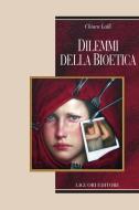 Ebook Dilemmi della bioetica di Chiara Lalli edito da Liguori Editore