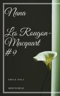 Ebook Nana Les Rougon-Macquart #9 di Emile Zola edito da Emile Zola