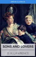 Ebook Sons and Lovers (Dream Classics) di David Herbert Lawrence, Dream Classics edito da Adrien Devret