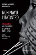 Ebook Nohimayu - L'incontro di Corrado Dalmonego, Paolo Moiola edito da EMI