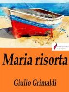 Ebook Maria Risorta di Giulio Grimaldi edito da Passerino