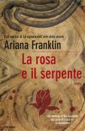 Ebook La rosa e il serpente di Franklin Ariana edito da Piemme