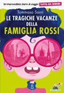 Ebook Le tragiche vacanze della famiglia Rossi - Tutto da ridere di Santi Tommaso edito da Piemme