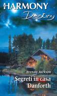 Ebook Segreti in casa Danforth di Brenda Jackson edito da HarperCollins Italia