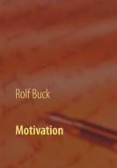 Ebook Motivation di Rolf Buck edito da Books on Demand