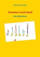Ebook Schenken macht Spaß di Johann Henseler edito da Books on Demand