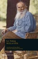 Ebook Sulla vita di Tolstoj Lev Nikolaevic edito da BUR