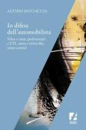 Ebook In difesa dell'automobilista di Alessio Muciaccia edito da Bibliotheka