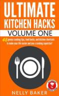 Ebook Ultimate Kitchen Hacks - Volume 1 di Nelly Baker edito da Red Herring Press