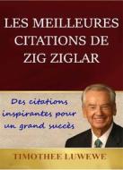 Ebook Les meilleures citations de Zig Ziglar di Timothée Luwewe edito da Timothée Luwewe