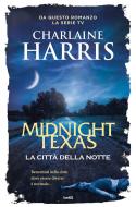 Ebook Midnight Texas, la città della notte di Charlaine Harris edito da Tre60