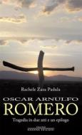 Ebook Oscar Arnulfo Romero di Rachele Zaza Padula edito da Osanna Edizioni