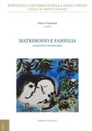 Ebook Matrimonio e famiglia. La questione antropologica di Héctor Franceschi edito da EDUSC