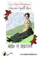 Ebook Anna dai Capelli Rossi - Anna di Ingleside di Lucy Maud Montgomery edito da Il Gatto e la Luna