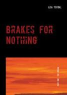 Ebook Brakes for Nothing di Lisa Tevdal edito da Books on Demand