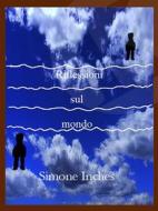 Ebook Riflessioni sul mondo di Simone Inches edito da Kimerik
