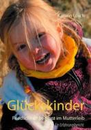 Ebook Glückskinder di Kathrin Lösch edito da Books on Demand