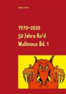 Ebook 50 Jahre Ro'd Wullmaus Bd. 1 di Robert Soisson edito da Books on Demand