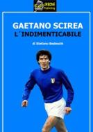 Ebook Gaetano Scirea VERSIONE PDF di Stefano Bedeschi edito da Urbone Publishing