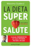 Ebook La dieta Supersalute di Gualerzi Massimo edito da Sperling & Kupfer
