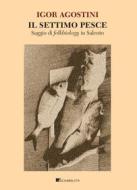 Ebook Il settimo pesce di Igor Agostini edito da Inschibboleth Edizioni