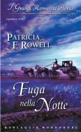 Ebook Fuga nella notte di Patricia Frances Rowell edito da HarperCollins Italia