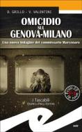 Ebook Omicidio sul Genova-Milano di Daniele Grillo e Valeria Valentini edito da Fratelli Frilli Editori