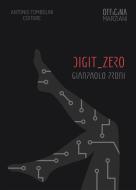 Ebook Digit_Zero di Giampaolo Proni edito da Antonio Tombolini Editore